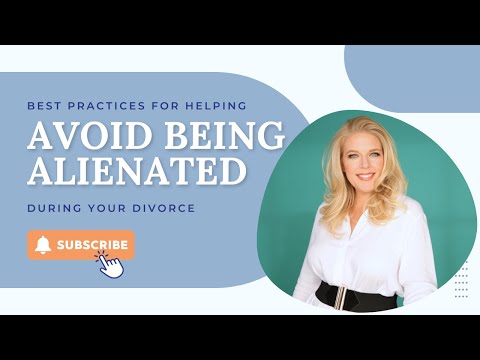 Best Practices for Helping Your Kids Avoid Being Alienated During Your Divorce
