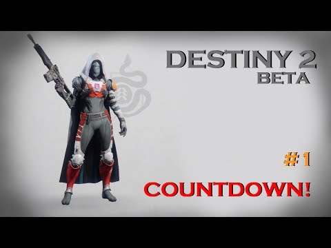 Destiny 2 [BETA] - Countdown! Part 1