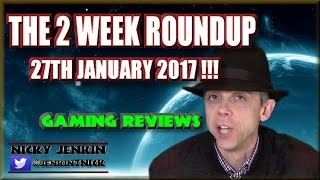 The 2 Week Roundup - 27th January 2017 ! - njenkin Gaming Reviews