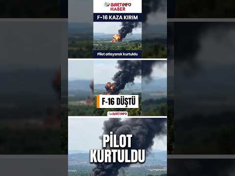 F-16 Kaza Kırım Yaptı: Pilot Atlayarak Kurtuldu