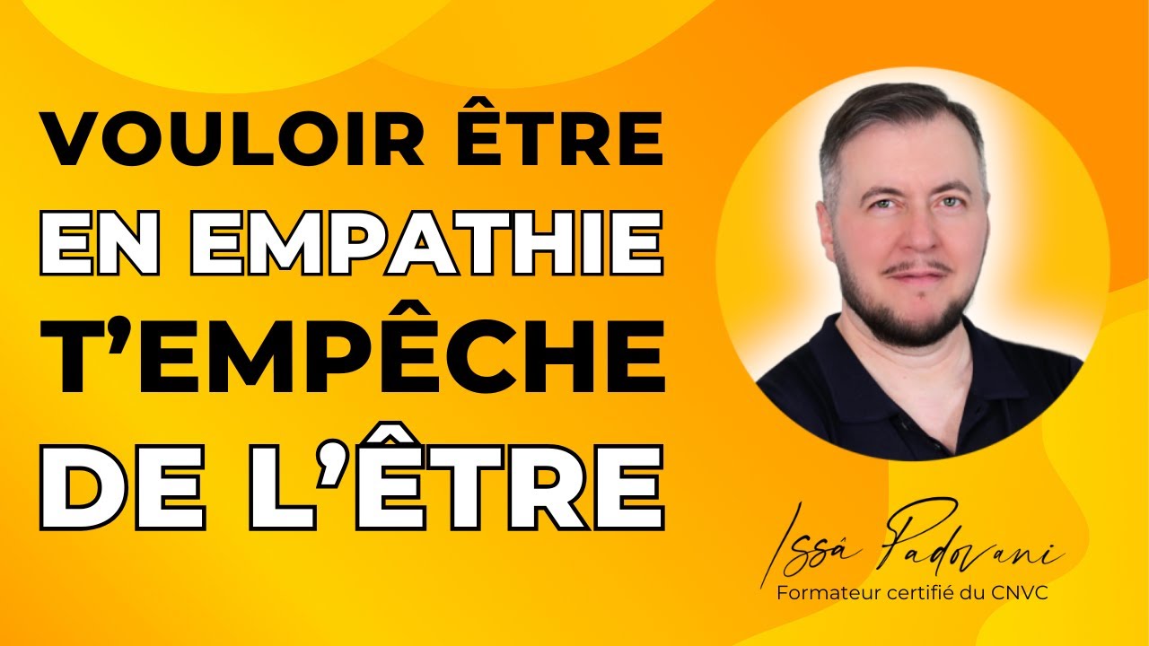 🙈 Pièges et écueils de l'empathie en CNV
