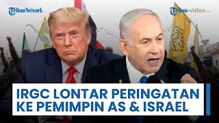 IRGC Lontar Peringatan: Pertumpahan Darah Tak Bisa Ditoleransi, AS-Israel Dituntut Bertanggung Jawab