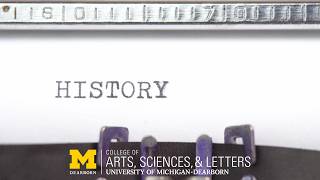 Explore our History program at UM-Dearborn CASL