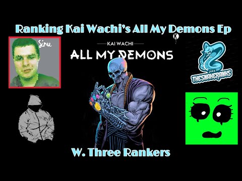 Ranking Kai Wachi’s All My Demons Ep W. Three Rankers