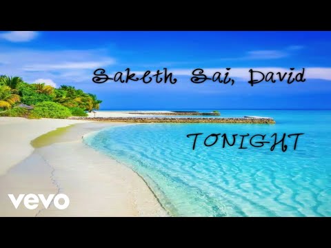 Saketh Sai - Tonight (Audio) ft. David J