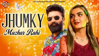 Jhumky by Mazhar Rahi  Latest Punjabi Songs 2022