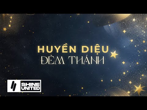 Huyền Diệu Đêm Thánh - July Hoan, SRT Shine (Thánh Ca Giáng Sinh)
