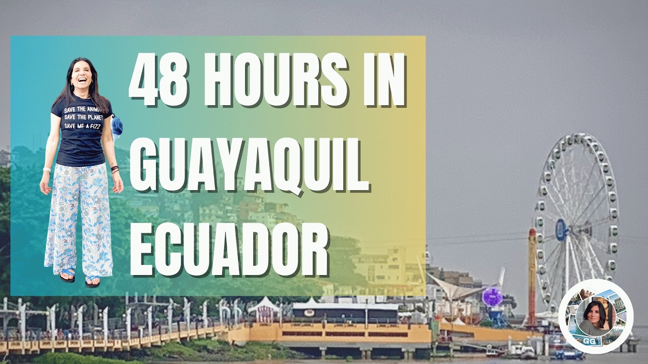 48 Hours in Guayaquil, Ecuador — What to Eat, See & Do Before the Galápagos