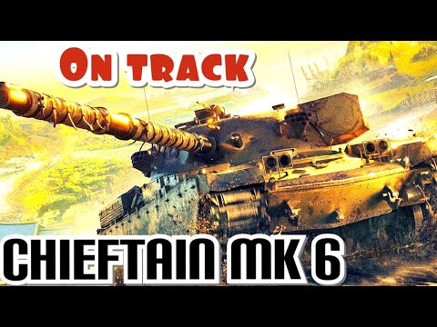 Chieftain Mk 6 ON TRACK World of Tanks Console wot console Modern armor