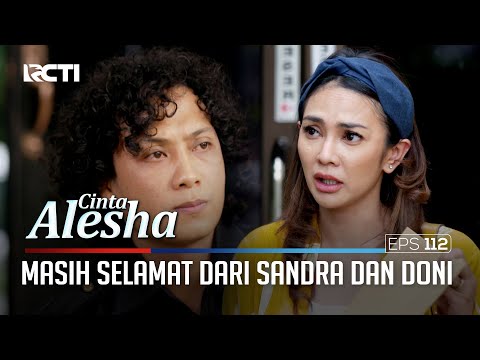 Dibantu Kadir, Rani Masih Berhasil Selamat Dari Sandra Dan Doni – Cinta Alesha | Eps. 112 (3/4)