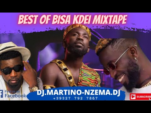 Best Of BISA KDEI Mixtape   DJ MARTINO NZEMA DJ