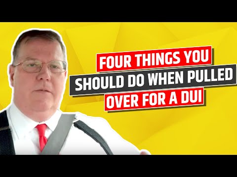 4 Things You Should Do When Pulled Over For A DUI (And 4 Things You Must NEVER Do)