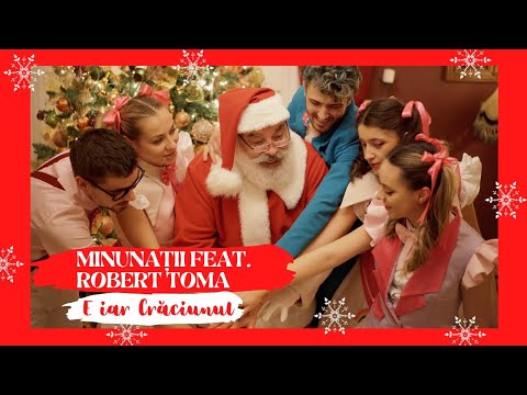 MINUNATII feat. Robert Toma - E IAR CRACIUNUL (Bilete.minunatii.ro)