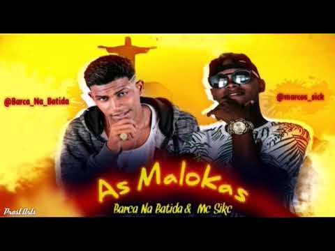 Barca Na Batida Part sick No Beat =As Malokas 2019