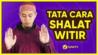 Download lagu Tata Cara Shalat Witir: Bacaan dan Doa Sholat Witir Lengkap - Yufid TV mp3
