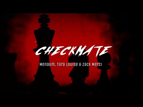 Zack Merci & Mendum - Checkmate (feat. Tara Louise & Nieko) Lyrics