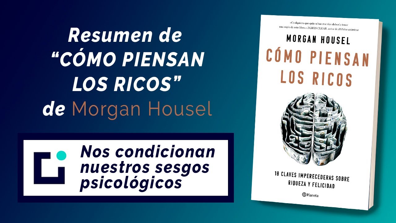 🧠CÓMO PIENSAN LOS RICOS: DIECIOCHO CLAVES IMPERECEDERAS SOBRE RIQUEZA Y FELICIDAD