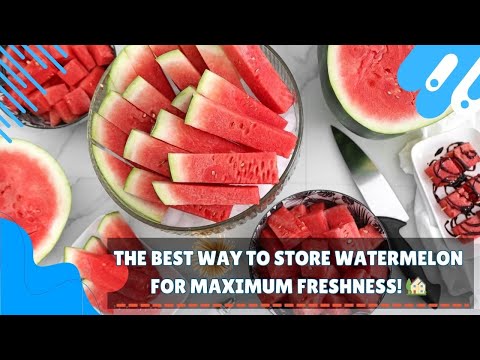 The Best Way to Store Watermelon for Maximum Freshness! 🏡