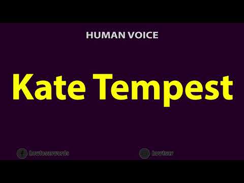 How To Pronounce Kate Tempest