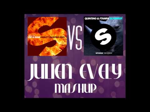 Pep & Rash - Fatality (Quintino Edit) VS Quintino & FTampa - Slammer [Julien Evely Mashup]