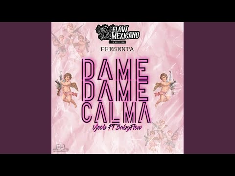 dame calma (feat. Baby Flow)