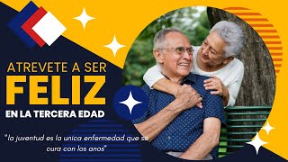 LA GRACIA DE VIVIR LA TERCERA EDAD