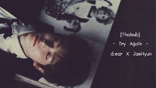 [THAISUB] 재현(JaeHyun) x 디어(d.ear) - Try Again