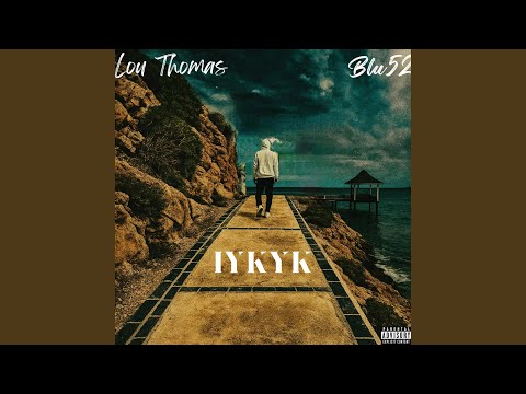 IYKYK (feat. LOU Thomas)