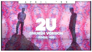 Cover David Guetta & Justin Bieber / 2U (Spanish Version) - [April '99] - Talento Regional F