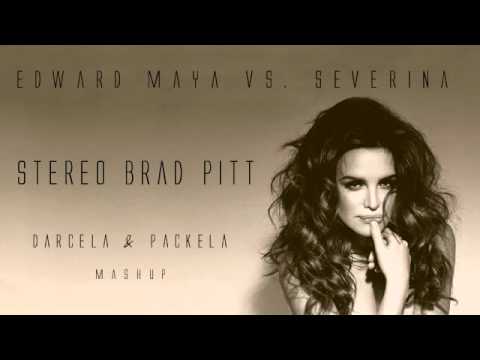 Edward Maya vs. Severina - Stereo Brad Pitt (Darcela & Packela Mashup)