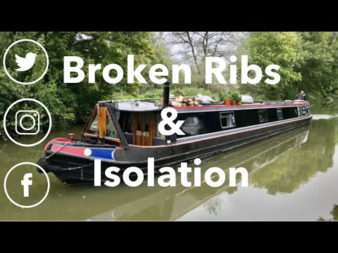 #68 Narrowboat Vlog - Broken Ribs & Isolation