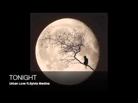 Urban Love ft Sylvia Medina - Tonight