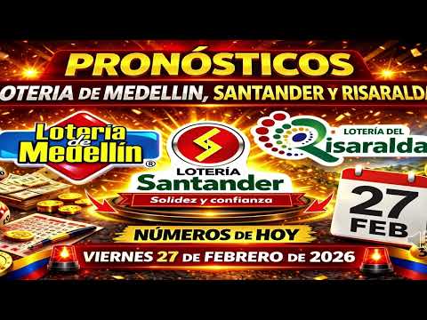 RESULTADOS Y PRONÓSTICOS LOTERÍAS | MEDELLÍN SANTANDER RISARALDA VIERNES