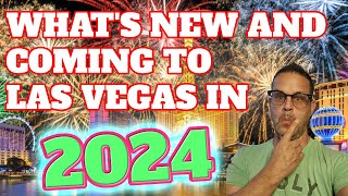 What's New and Coming to Las Vegas in 2024?