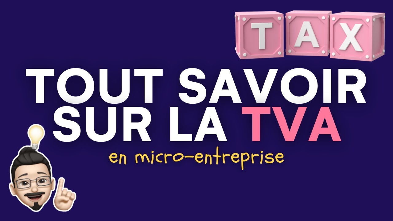 Tout savoir sur la TVA en micro-entreprise.