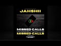 Jahshii - Missed Calls (Official Audio)