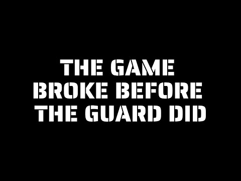 The Game Broke Before The Guard Did