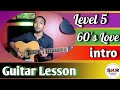 Level 5 60's Love Guitar Intro | Easy Guitar Lesson | Level 5 Guitar Lesson |60's Love Guitar Intro|