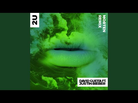 Videoclip de 2U (feat. Justin Bieber) (MORTEN Remix) — David Guetta