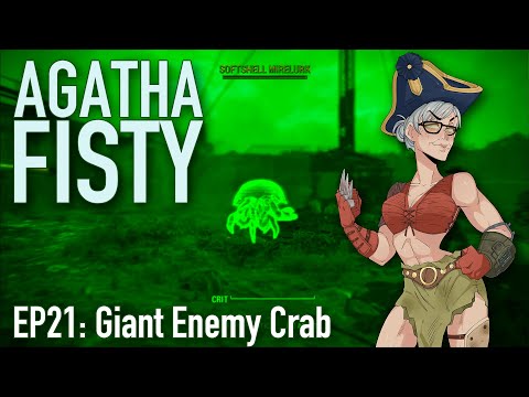 Giant Enemy Crab [Fallout 4 Let's Play] || Agatha Fisty Ep21