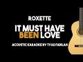 Roxette It Must Have Been Love Acoustic Guitar Karaoke Version