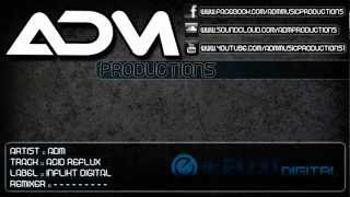 ADM - Acid Reflux - Inflikt Digital - Original mix