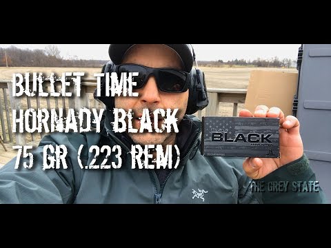 Bullet Time - Hornady Black 75 gr .223 Rem Chronographed