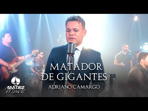 Adriano Camargo I Matador de Gigantes [Clipe Oficial]
