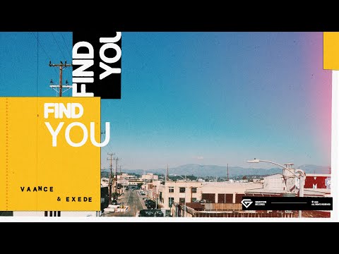 Vaance & Exede - Find You