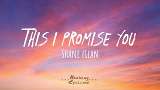 this i promise you - shane filan [lyrics🎶]