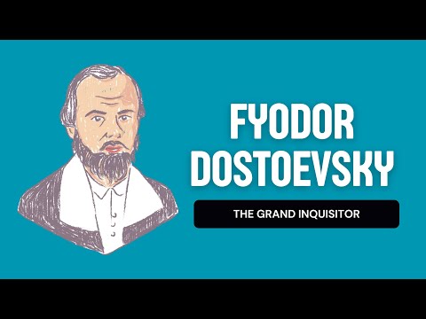 The Grand Inquisitor: A Summary and Analysis of Dostoevksy's Greatest Story
