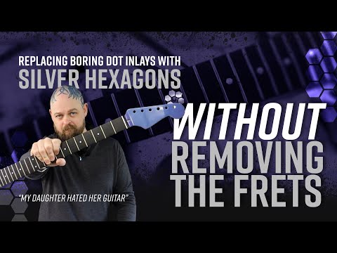 My Daughter HATES a guitar I made for her! Boring Dot inlays replaced WITHOUT removing the frets!