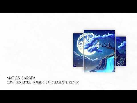 PREMIERE: Matias Carafa - Complex Mode (Kamilo Sanclemente Remix - Short Edit) | Prog. House 2025