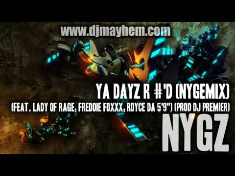 NYGz - Ya Dayz R #'d (Feat. Lady Of Rage, Freddie Foxxx, Royce Da 5'9